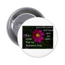 Job 19:25 I know that my Redeemer Lives! Pinback Button