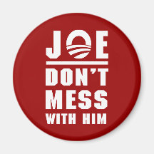 Joe Don't Mess With Him Fridge Magnet