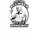 Joe the Plumber is my homeboy T-shirt