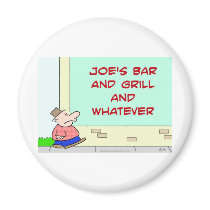 joes bar and grill and whatever fridge magnet