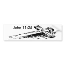 John 11:25 bumper stickers