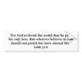 John 3:16...Jesus Christ, our Lord and Saviour!