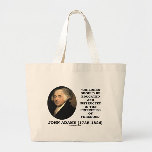 John Adams Children Instructed Principles Freedom Bag