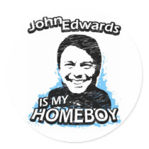 John Edwards is my homeboy Sticker