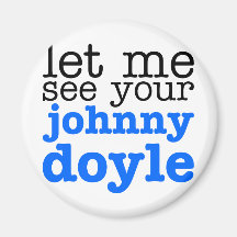 Johnny Doyle Magnets