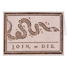 Join or Die ORIGINAL Benjamin Franklin Cartoon Greeting Cards