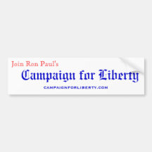 Join Ron Paul's Campaign for Liberty campaign... Bumper Sticker