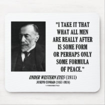 Joseph Conrad All Men After Some Formula Of Peace Mouse Pads