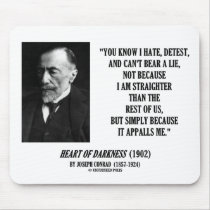 Joseph Conrad Hate Detest Lie Appalls Me Quote Mouse Pads