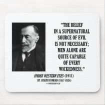 Joseph Conrad Source Evil Man Capable Wickedness Mousepad