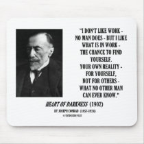 Joseph Conrad Work Chance Your Own Reality Quote Mouse Pads