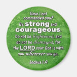 Joshua 1:9 Be Strong & Courageous Bible Verse Refrigerator Magnet