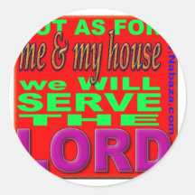 Joshua 24:15 But As For Me and My House, We will Round Sticker
