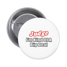 Judge...Big Deal Buttons