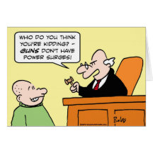 judge gun criminal power surge leak bullets greeting card
