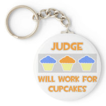 Judge ... Will Work For Cupcakes keychains