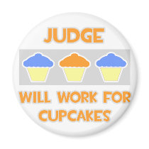 Judge ... Will Work For Cupcakes magnets