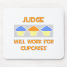 Judge ... Will Work For Cupcakes Mousepad