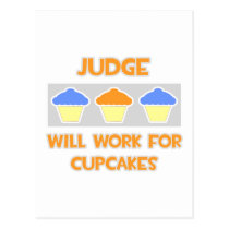 Judge ... Will Work For Cupcakes postcards