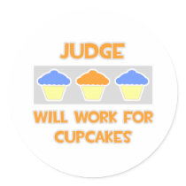 Judge ... Will Work For Cupcakes stickers