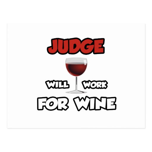 Judge ... Will Work For Wine Postcard