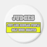 Judges...Much Smarter Refrigerator Magnets