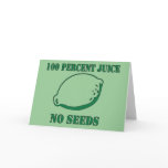 Juice No Seeds Greeting Card