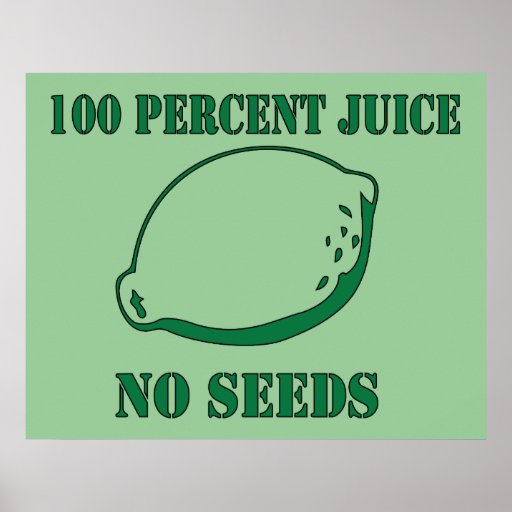 Juice No Seeds Print