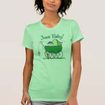 JUNE BABY! T SHIRT