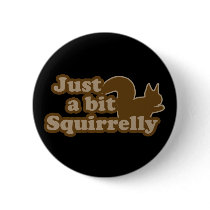 Just a bit Squirrely