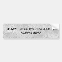 Just A Little Bumper Bump Bumper Sticker