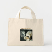 , Just Add Garlic! Tote Bag