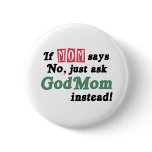 Just Ask GodMom Pins