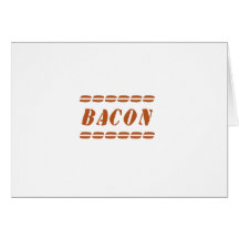 Just Bacon Greeting Cards