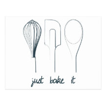 Just Bake It Postcard