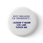 Just Because I'm Pregnant Button