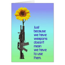 Just because we have weapons CARD