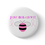 JUST BEE-LIEVE BUTTON