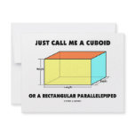 Just Call Me Cuboid Or Rectangular Parallelepiped invitations