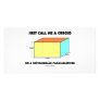 Just Call Me Cuboid Or Rectangular Parallelepiped Photo Cards