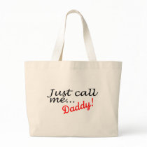 Just Call Me Daddy Bag