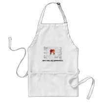 Just Call Me Hormonal Endocrine Alimentary System Apron
