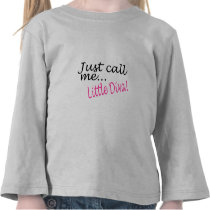 Just Call Me Little Diva Tshirts