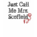 Just Call Me Mrs. Scofield Prison Break Ball+Chain t-shirts