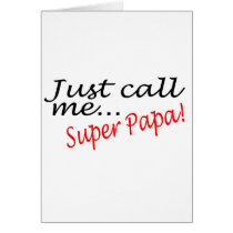 Just Call Me Super Papa