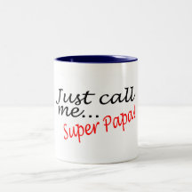 Just Call Me Super Papa Coffee Mug