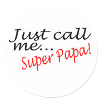 Just Call Me Super Papa