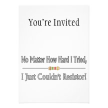 Just Couldn't Resistor Custom Invitations