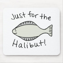 Just for the Halibut Mousepads
