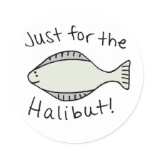 Just for the Halibut